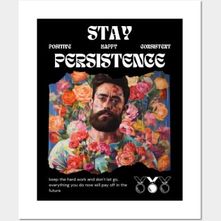 stay persistence Posters and Art